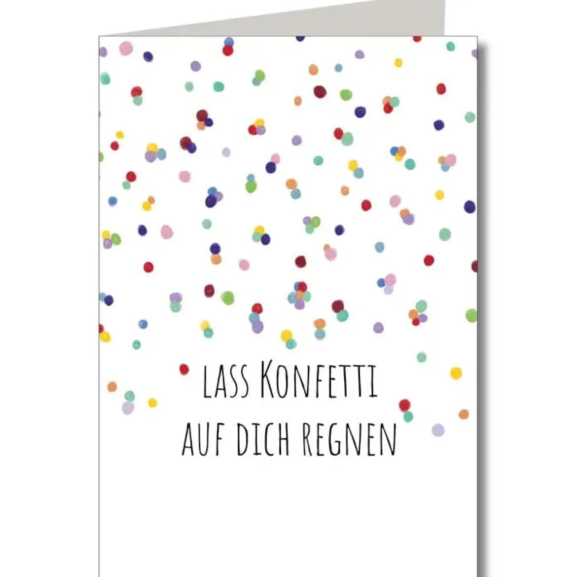 Doppelkarte mit Umschlag Lass Konfetti auf dich regnen Konfettiregen weiß bunt A6 von KEITCARDS