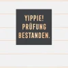Grafik Werkstatt Doppelkarte YIPPIE! PRÜFUNG BESTANDEN. 12x17cm