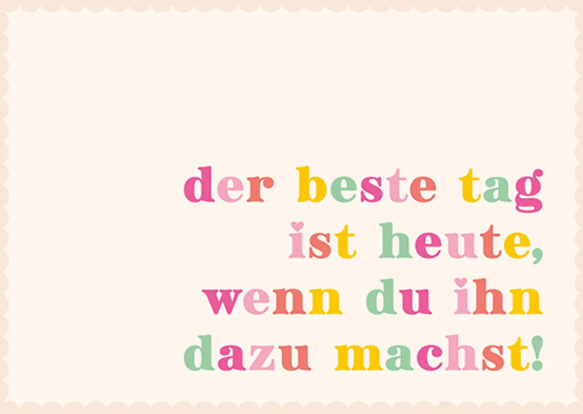 Postkarte DER BESTE TAG IST HEUTE 105x148mm von Grafik Werkstatt
