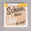 Serviette Schön, dass du da bist natur weiß schwarz 33x33cm 3lagig 20 Stück
